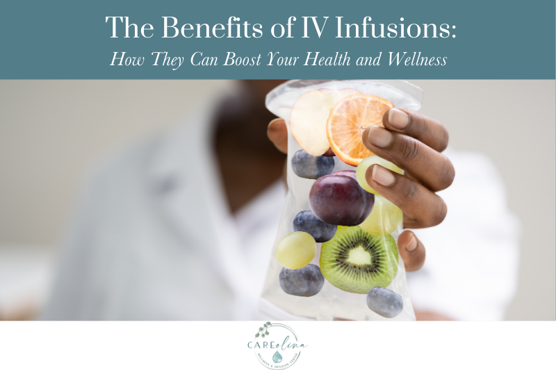 The Benefits of IV Infusions: How They Can Boost Your Health and Wellness